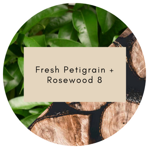Fresh Petigrain + Rosewood 8